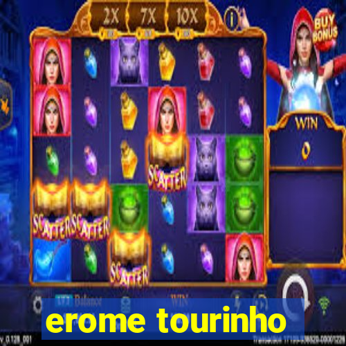 erome tourinho